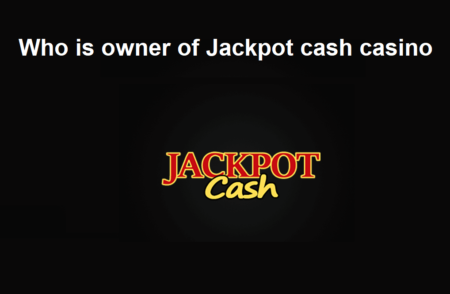 Who is owner of Jackpot cash casino