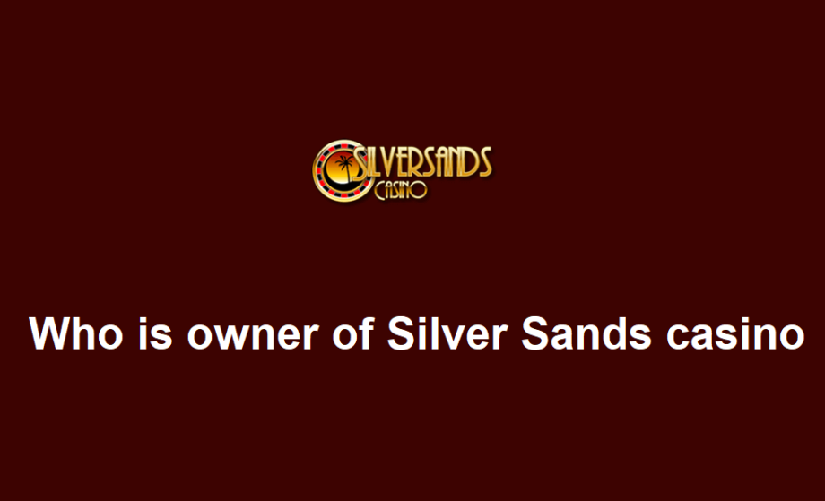 Who is owner of Silver Sands casino