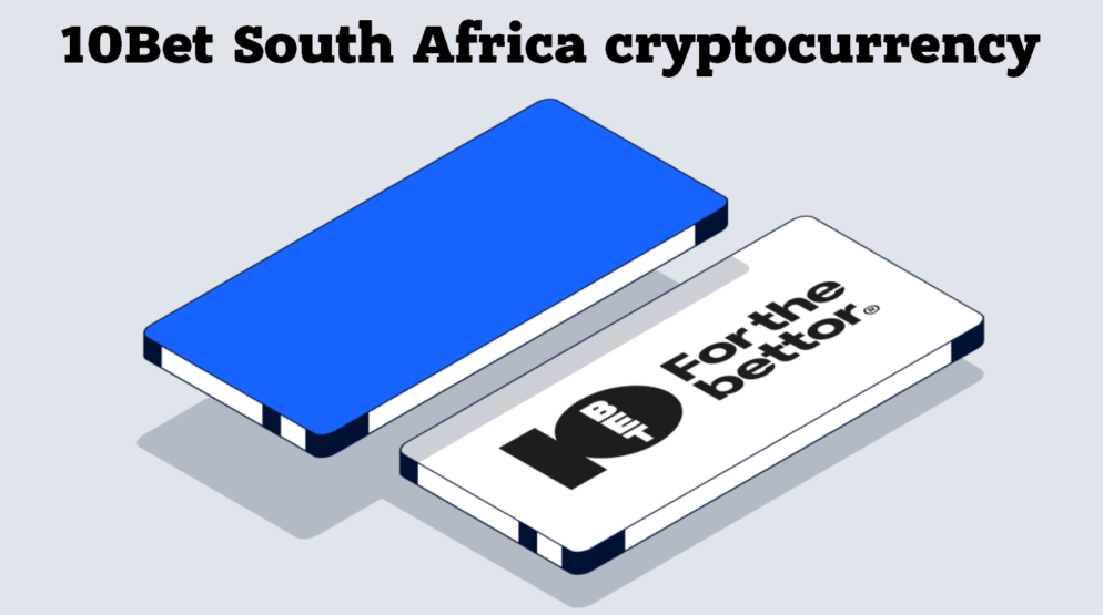 Can I use cryptocurrency in 10Bet South Africa?