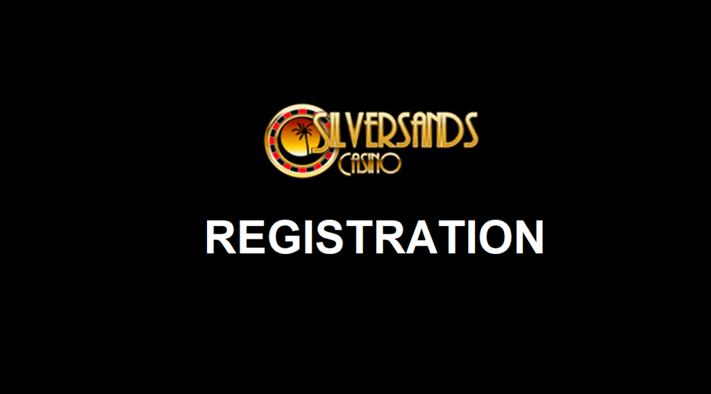 Silver Sands Casino registration