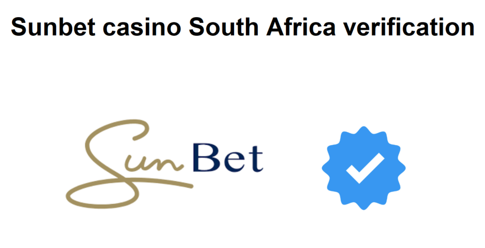 How to complete Sunbet casino South Africa verification