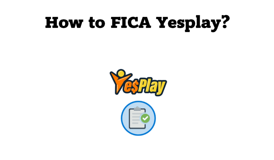 How to FICA Yesplay?