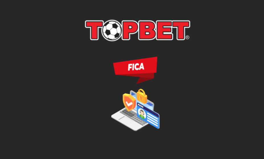 How to FICA Topbet account?