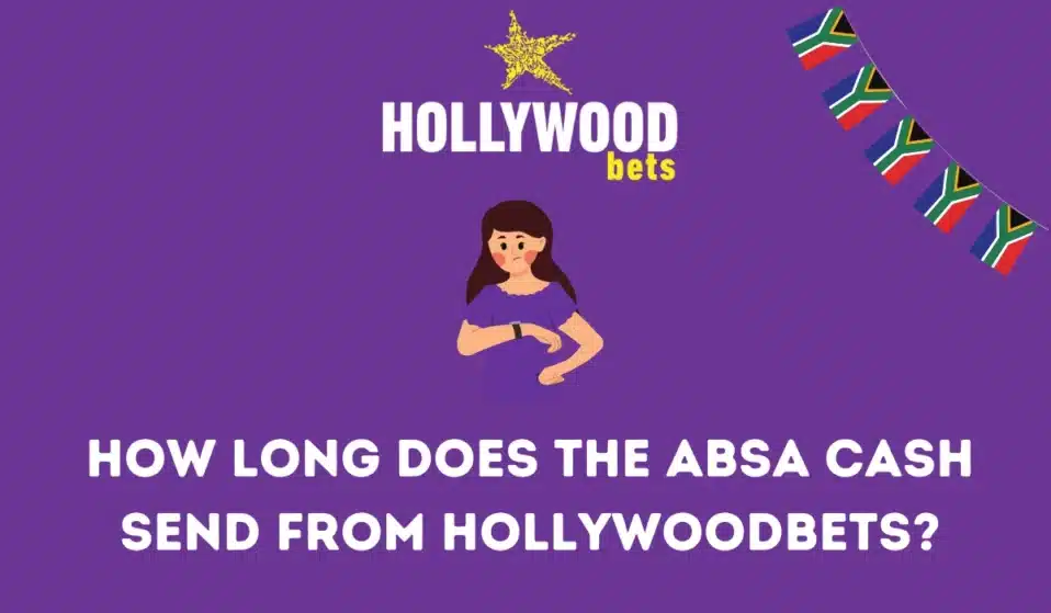 How long does the ABSA cash send from Hollywoodbets?