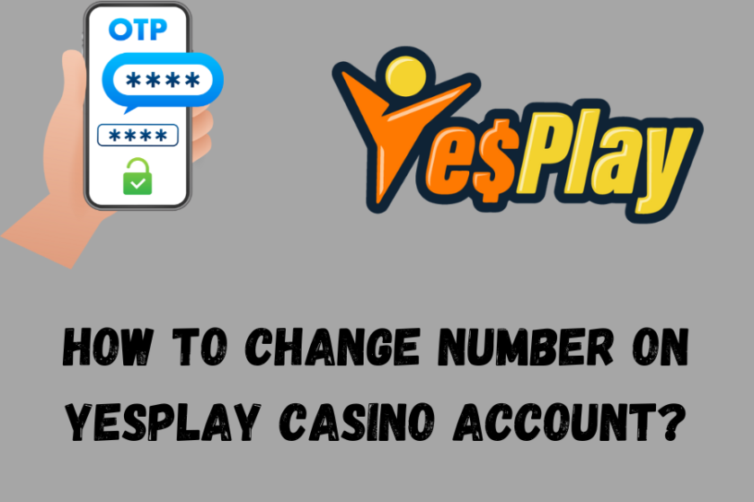 How to change number on Yesplay casino account?