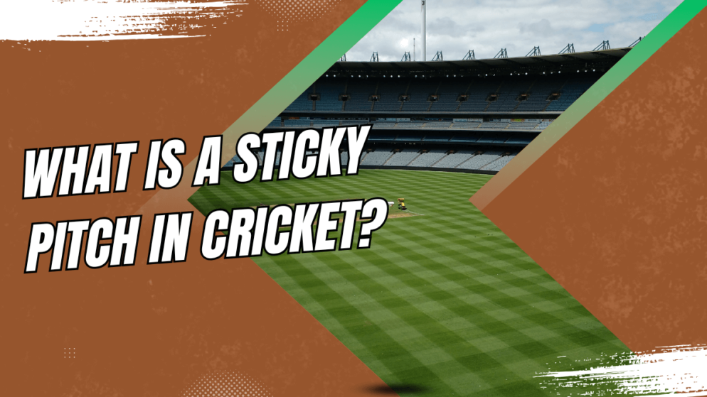 What is a sticky pitch in the sport of cricket?