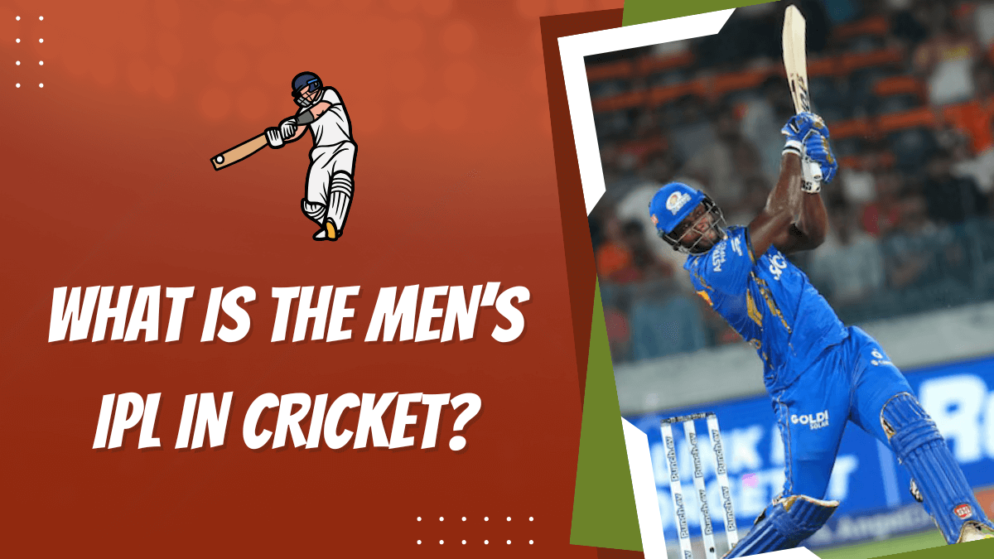 What is the men’s IPL in the sport of cricket?