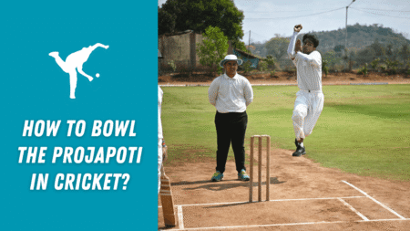 How to bowl the projapoti in cricket?