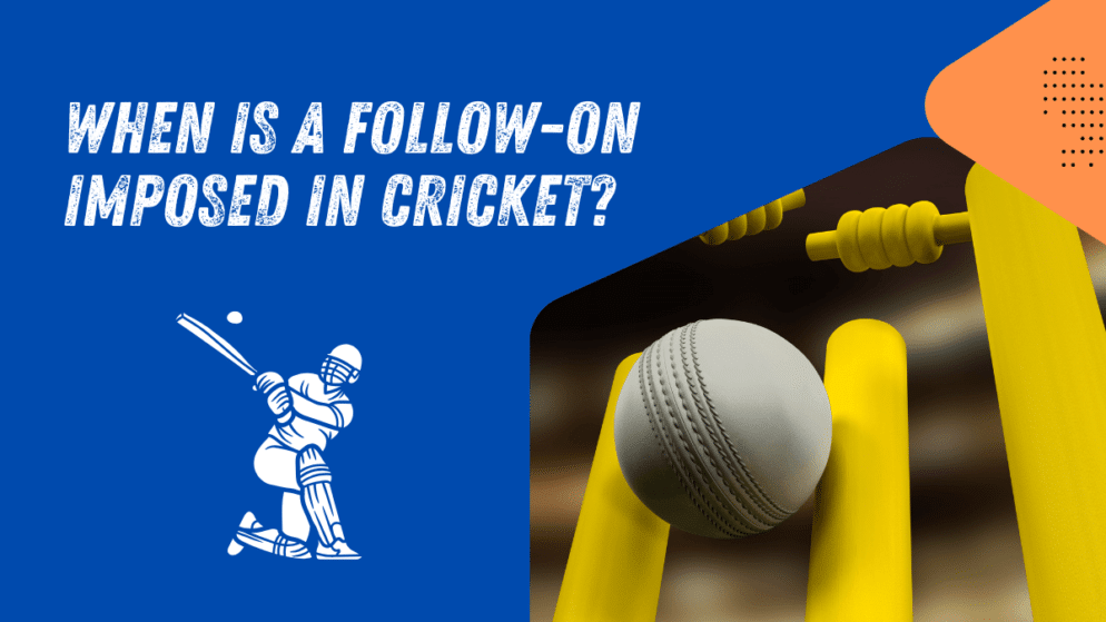When is a follow-on imposed in the sport of cricket?