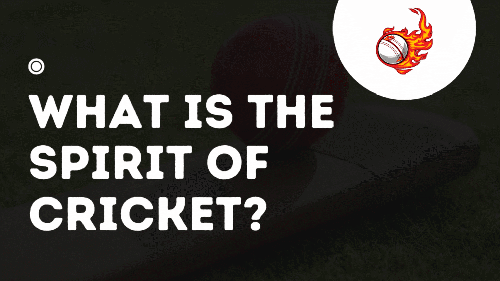 What is the spirit of cricket?