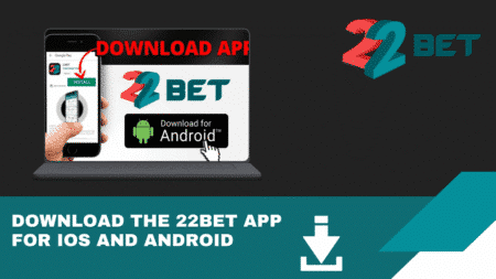 Download the 22bet App for iOS and Android