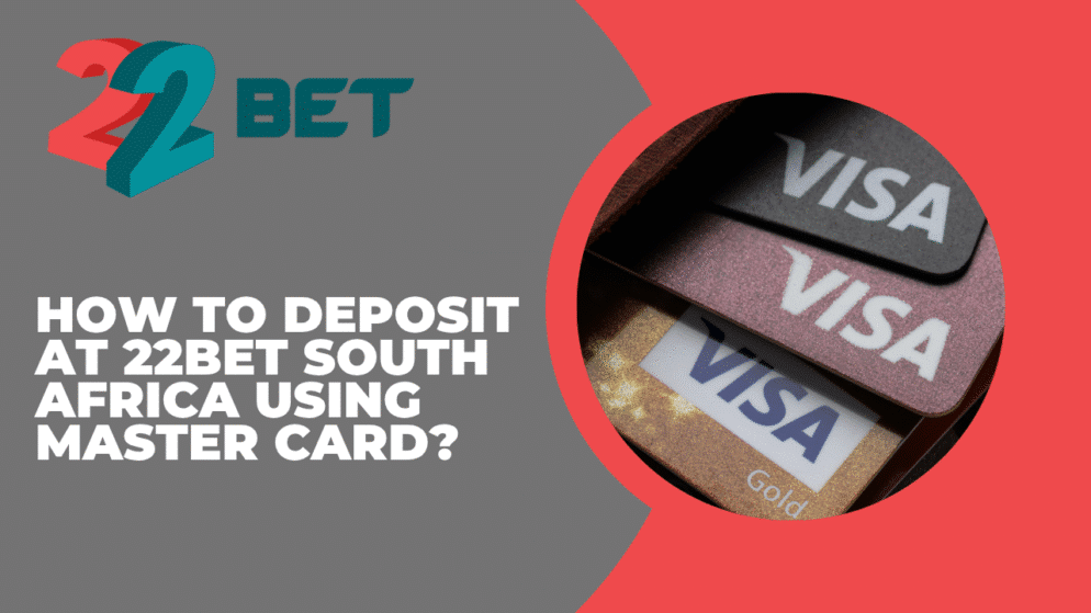 How to Deposit at 22bet South Africa Using Visa?