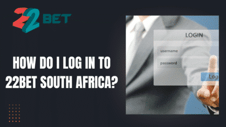 How to Log In to 22bet South Africa?