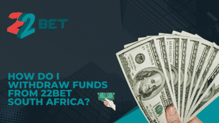 How to Withdraw Funds from 22bet South Africa?