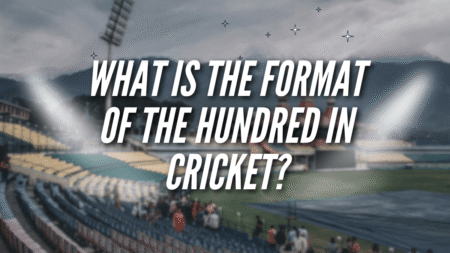What is the format of The Hundred in cricket?