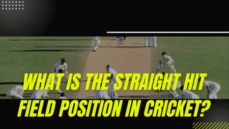 What is the straight hit field position in cricket?