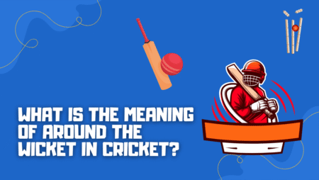What is the meaning of around the wicket in cricket?