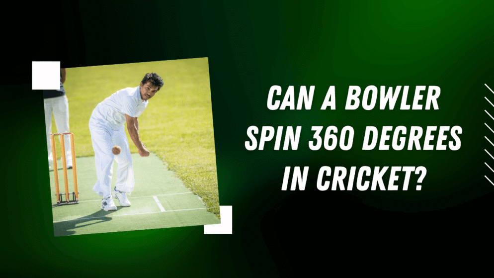 Can a bowler spin 360 degrees in their action the sport of cricket?