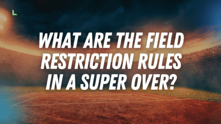 What are the field restriction rules in a super over?