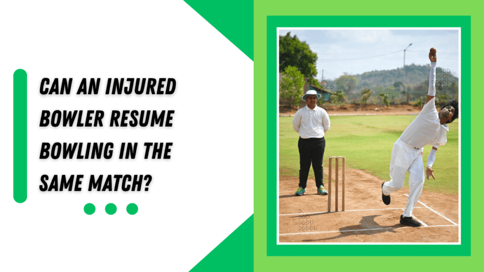 Can an injured bowler resume bowling in the same match?