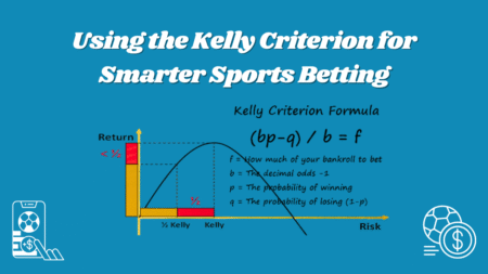 Using the Kelly Criterion for Smarter Sports Betting