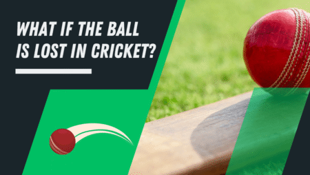 What if the ball is lost in cricket?
