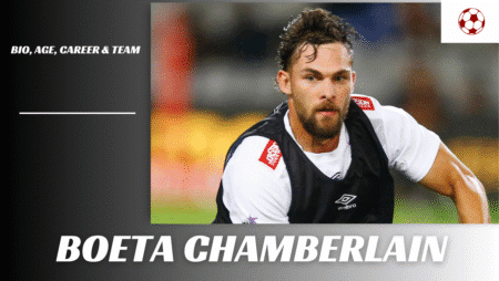 Who is Boeta Chamberlain? Bio, Age, Career & Team