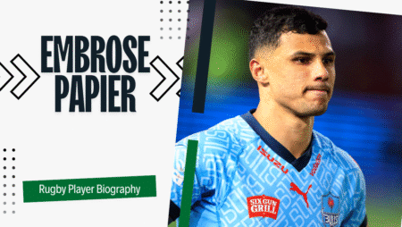 Embrose Papier Rugby Player Biography