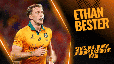 Meet Ethan Bester: Stats, Age, Rugby Journey & Current Team
