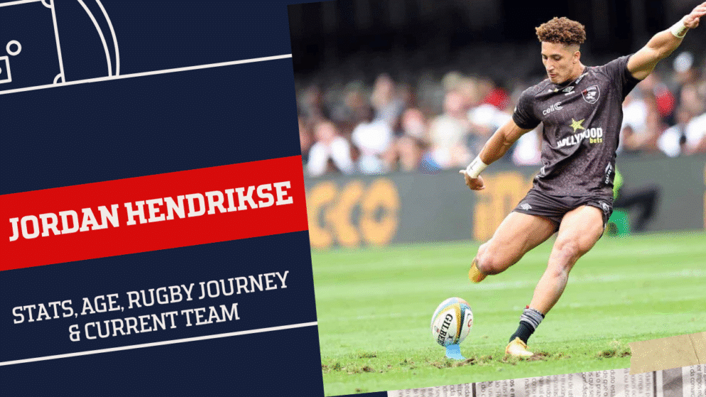 Meet Jordan Hendrikse: Stats, Age, Rugby Journey & Current Team