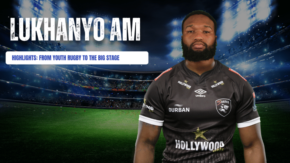 Lukhanyo Am Highlights: From Youth Rugby to the Big Stage