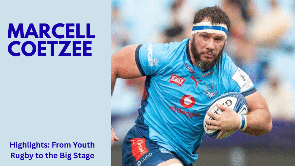 Marcell Coetzee Highlights: From Youth Rugby to the Big Stage