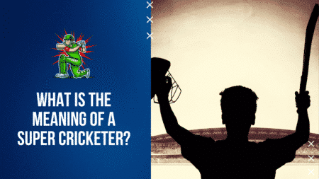 What is the meaning of a super cricketer?