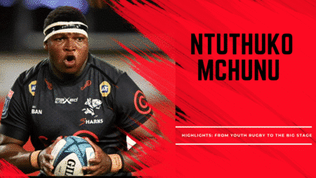 Ntuthuko Mchunu Highlights: From Youth Rugby to the Big Stage