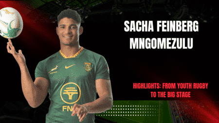 Sacha Feinberg Mngomezulu Highlights: From Youth Rugby to the Big Stage