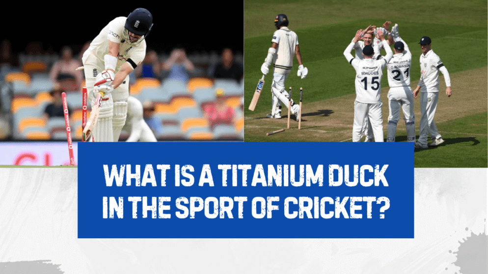 What is a titanium duck in the sport of cricket?