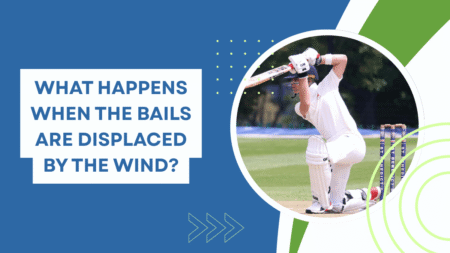 What happens when the bails are displaced by the wind?