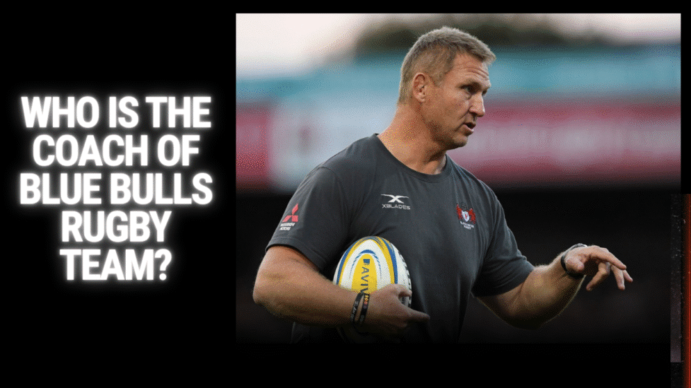 Who is the coach of Blue Bulls rugby team?