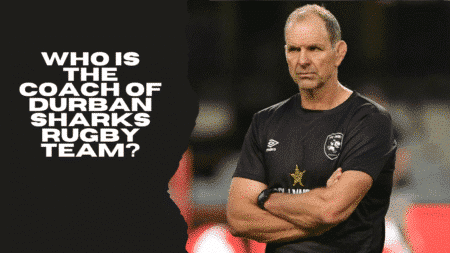 Who is the coach of Durban Sharks rugby team?