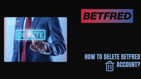 How to Delete Betfred Account?