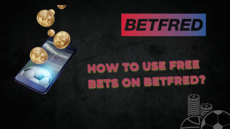 How to Use Free Bets on Betfred?