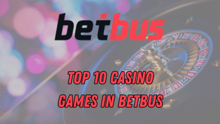 Top 10 Casino Games in BetBus