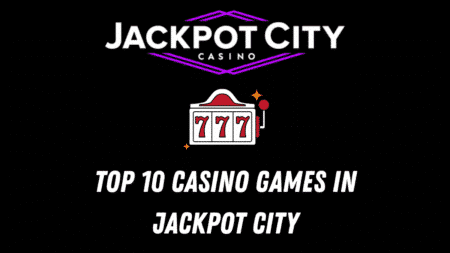 Top 10 Casino Games in Jackpot City