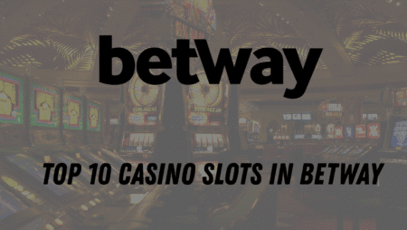 Top 10 Casino Slots in Betway