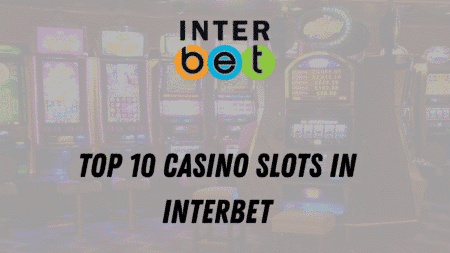 Top 10 Casino Slots in Interbet