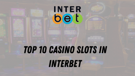 Top 10 Casino Slots in Interbet