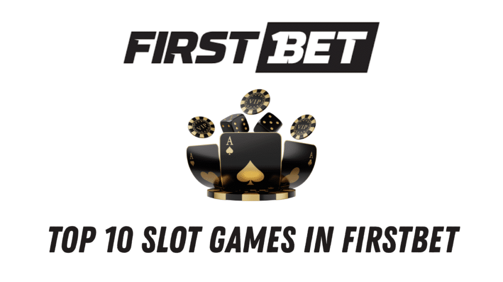 Top 10 Slot Games in Firstbet