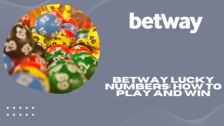 Betway Lucky Numbers: How to Play and Win