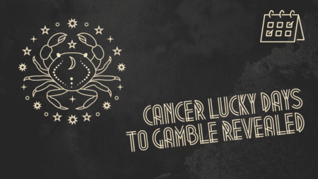 Cancer Lucky Days to Gamble Revealed