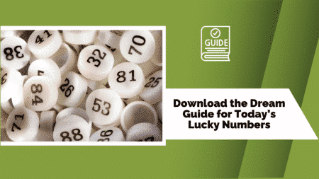 Download the Dream Guide for Today’s Lucky Numbers